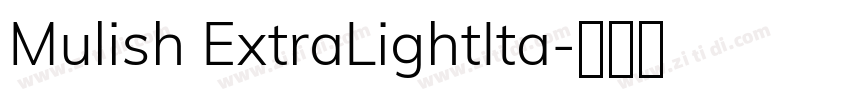 Mulish ExtraLightIta字体转换